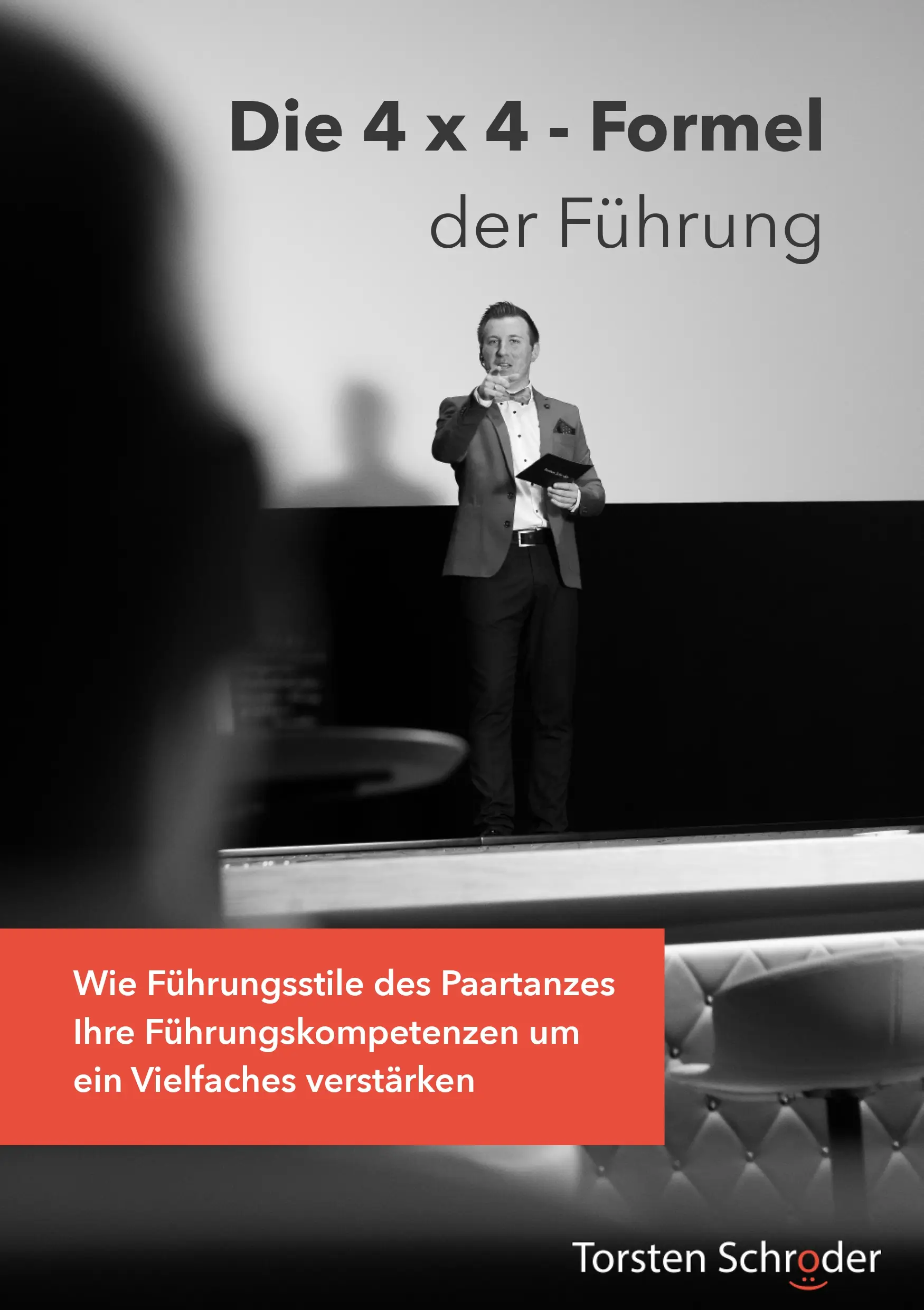The 4 x 4 Formula of Leadership - Torsten Schröder